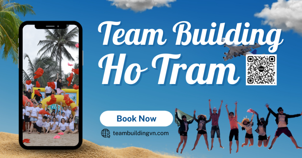 TEAM BUILDING HỒ TRÀM, TOUR TEAM BUILDING HỒ TRÀM 1 NGÀY, TOUR TEAM BUILDING HỒ TRÀM 2 NGÀY 1 ĐÊM, TỔ CHỨC TEAM BUILDING TẠI HỒ TRÀM, TEAM BUILDING BÃI BIỂN HỒ TRÀM