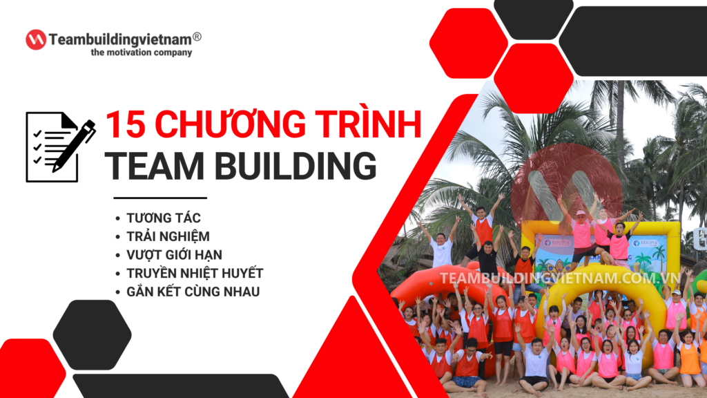 Chương Trình Team Building, Kịch Bản Team Building, Chương Trình Teambuilding Hay Nhất
