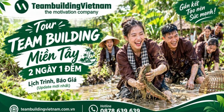 Đoàn khách doanh nghiệp tham gia tour team building Miền Tây 2 ngày 1 đêm với hoạt động tát mương bắt cá cập nhật tháng 9/2026.